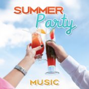 Summer Party Music – Chill Out Summer, Holiday 2017, Party Time, Cold Drinks, Music to Have Some Fun