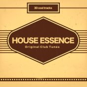 House Essence (Original Club Tunes)