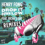 Drop It Down Low (feat. Richie Loop) (Remixes)