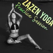Zazen Yoga Practice Session: Collection of Best Ambient Mantra Music for Yoga Training, Deep Contemplation, Spiritual Meditation