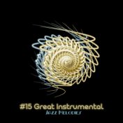 #15 Great Instrumental Jazz Melodies