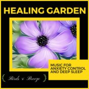 Healing Garden - Music For Anxiety Control And Deep Sleep