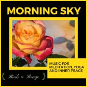 Morning Sky - Music For Meditation, Yoga And Inner Peace