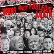 Won't Get Fooled Again - Twenty Classic Songs For When The World Goes Mad