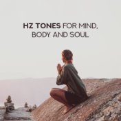 Hz Tones for Mind, Body and Soul