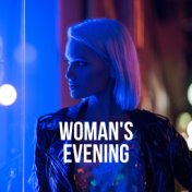 Woman's Evening – Chill Out 2019, Summer Memories, Ladies Party, Relaxing Vibes, Women's Day, Party Hits 2019