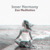 Inner Harmony Zen Meditation: 15 Fresh 2019 New Age Songs for Yoga & Deep Relaxation, Chakra Healing, Calming Down, Anti Stress ...