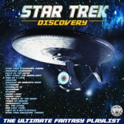 Star Trek - Discovery - The Ultimate Fantasy Playlist