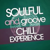 Soulful and Groove Chill Experience