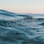 Relaxing Sleep: Ocean Sounds