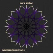 Dark Station Tech House, Vol.1