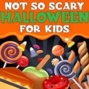 Not so Scary Halloween for Kids