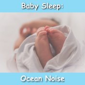 Baby Sleep: Ocean Noise