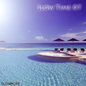 Slow Time 07