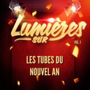 Lumières Sur Les Tubes Du Nouvel An, Vol. 1