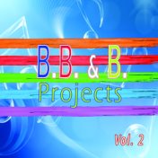 BB&B Projects, Vol. 2