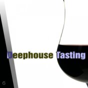 Deephouse Tasting