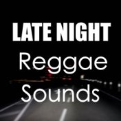 Late Night Reggae Sounds