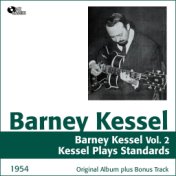 Barney Kessel, Vol. 2 (Barney Kessel Plays Standards, Original Album Plus Bonus Tracks, 1954)