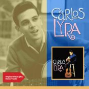 Carlos Lyra (Original Bossa Nova Album Plus Bonus Tracks)