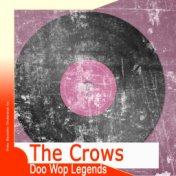 Doo Wop Legends: The Crows