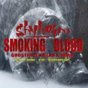 Smoking Blood (feat. Noah & Ghostface Killah)