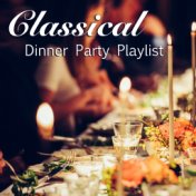 Classical Dinner Party Playlist