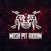 Mosh Pit Riddim