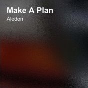 Make A Plan