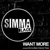 Want More Presents Simma Black, Vol. 3