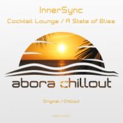 Cocktail Lounge / A State of Bliss