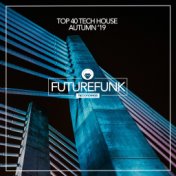 Top 40 Tech House (Autumn '19)