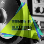 There Is - Electro In My House., Vol. 7