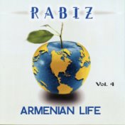Rabiz Armenian Life Vol. 4