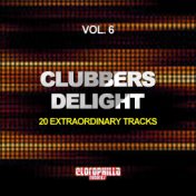 Clubbers Delight, Vol. 6 (20 Extraordinary Tracks)