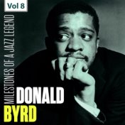 Milestones of a Jazz Legend - Donald Byrd, Vol. 8