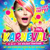 Karneval 2017 - Folge der Party (45 46 47 - Der Schlager Countdown mit den Stars der Apres Ski XXl Hits 2018)