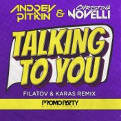 Talking to You (Filatov & Karas Remix)