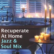 Recuperate At Home Jazz & Soul Mix