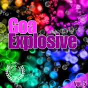 Goa Explosive, Vol. 5 - Goa Trance