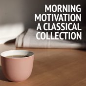 Morning Motivation A Classical Collection