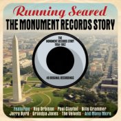 The MONUMENT RECORDS Story - Running Scared