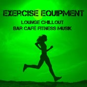 Exercise Equipment - Lounge Chillout Bar Café Fitness Musik för Funktionell Träningsövningar