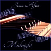 Jazz After Midnight - Sensual Jazz, Background Music for Relaxation, Chilled Jazz, Friday Night