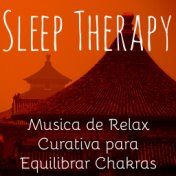 Sleep Therapy - Musica de Relax Curativa Meditación de Atención Plena para Equilibrar Chakras con Sonidos Naturale Instrumentale...