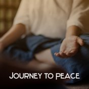 Journey to Peace – Music for Meditation, Stress Relief, Tranquility & Focus, Yoga Groove, Morning Mantra, Concentration Sounds