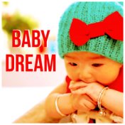 Baby Dream – Night Music, Baby Sleep, Bedtime Routine, Sleep Sounds, Lullaby, Soft Music for Sleep
