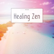 Healing Zen – Nature Sounds, Music for Relax After Work, Healing Relaxing Music, New Age, Instrumental Music