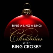 Bing-a-ling-a-ling: Christmas with Bing Crosby