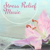 Stress Relief Music – Soothing Sounds for Spa, Wellness, Deep Massage, Healing Water, Oriental Music for Relax, Spa Dreams, Natu...